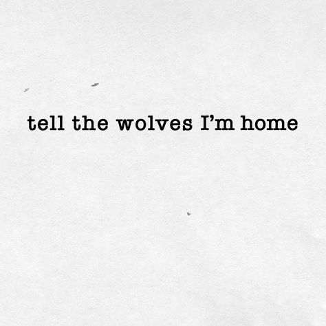 The Story Of Two Wolves, Tell The Wolves I'm Home, Wolves Quotes, Hayley Marshall, Two Wolves, Wolf Quotes, Home Tattoo, Forest Fire, Cheer Up