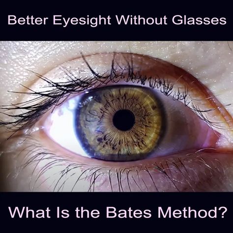 Better Eyesight Without Glasses - What Is the Bates Method? - RemedyGrove Better Eyesight, Eye Health Remedies, Eye Facts, Eye Sight, Vision Therapy, Eye Sight Improvement, Eye Exercises, Vision Eye, Healthy Eyes