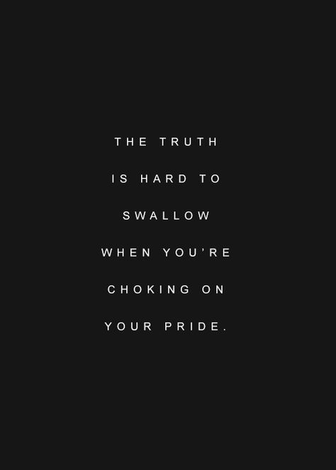 hqlines Inspirational Reminders, Ungrateful People, Ego Quotes, Pride Quotes, Snapchat Streaks, Selfie Captions, Rare Words, Say That Again, Words Worth