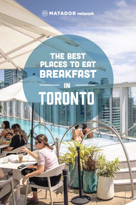 Best places to eat breakfast in Toronto Poolside Brunch, Toronto Activities, Travel Toronto, Toronto Trip, Toronto Canada Travel, Canada Fall, Best Restaurants In Toronto, Canada Trip, Best Places To Vacation