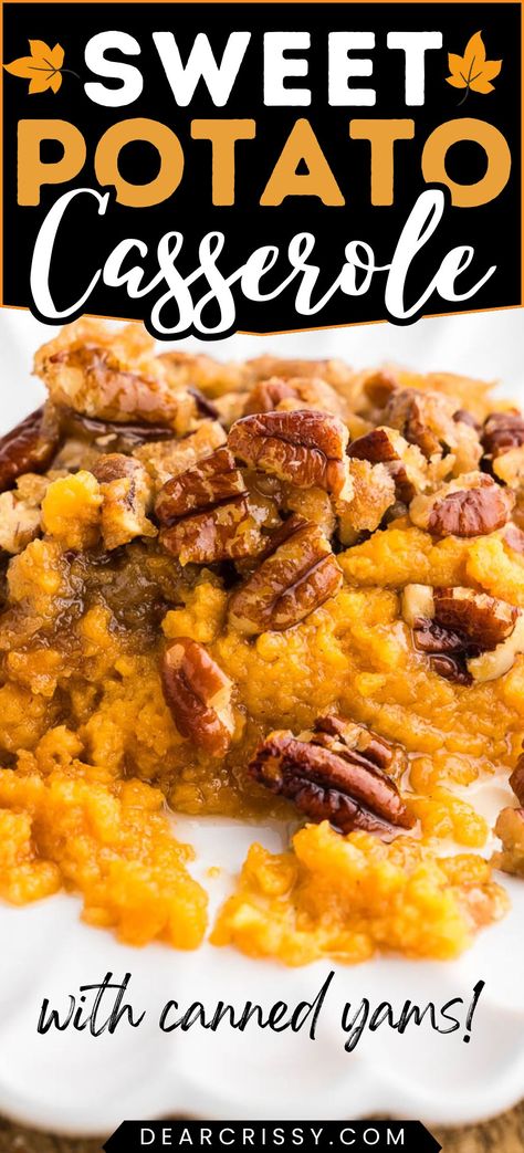 Sweet Potato Casserole with Canned Yams Sweet Potato Casserole With Canned, Southern Sweet Potato Casserole, The Best Sweet Potato Casserole, Sweet Potato Casserole With Marshmallows, Canned Yams, Best Sweet Potato Casserole, Best Sweet Potato, Boiling Sweet Potatoes, Sweet Potato Casserole Easy