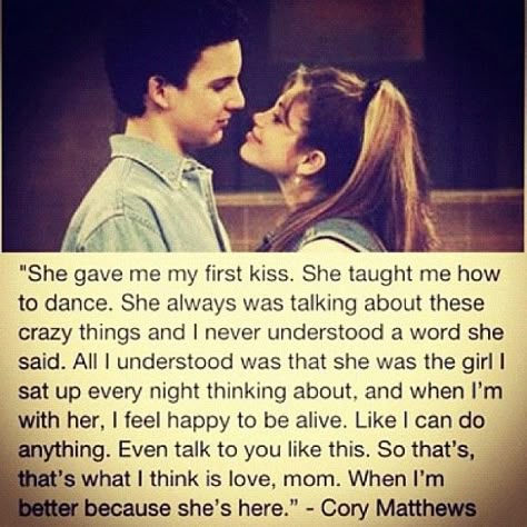 Cory And Topanga Quotes, Corey And Topanga, Cory Topanga, Boy Meets World Quotes, Cory And Topanga, Funny Couple, Unrealistic Expectations, World Ideas, World Quotes