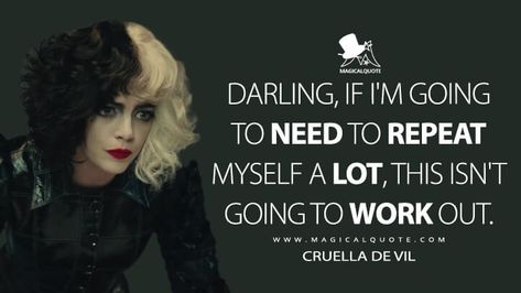 Cruella Quotes 2021, Cruella De Vil Quotes, Female Villain Quotes, Cruella Deville Quotes, Cruella Quotes, Sarcastic Villain Quotes, Evil Queen Quotes, 70s London, Cruella Movie