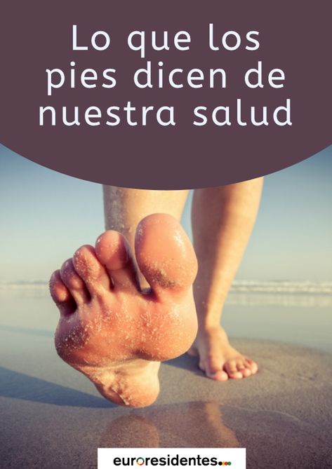 Lo que los pies dicen de nuestra #salud Health