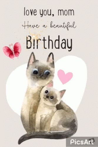 Happy Birthday Mom Wishes, Birthday Animated Gif, Birthday Wishes For Mother, Boyfriend Birthday Quotes, Birthday Wishes For Mom, Mom Birthday Quotes, Happy Birthday Cat, Birthday Cards For Mom, Best Birthday Wishes