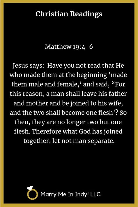 Christian Wedding Readings and Scripture - Matthew 19: 4-6 Matthew 19:4-6, Scripture Readings For Weddings, Wedding Scripture Readings, Christian Wedding Ideas Ceremony, Wedding Bible Readings, Catholic Wedding Readings, Marriage Quotes From The Bible, Wedding Scripture, Wedding Bible Verses