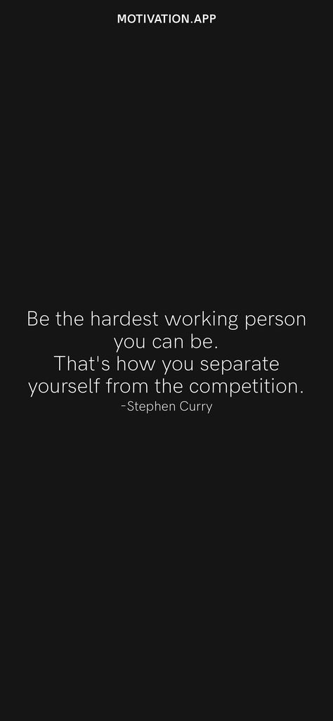 Be The Most Hardworking Person You Know, Be The Hardest Working Person You Know, Become The Hardest Working Person, Competitive Quotes Motivation, Competition Quotes Sports, Competition Quotes Motivational, Quotes About Competition, Soccer Quotes Motivational, Be Obsessed Or Be Average