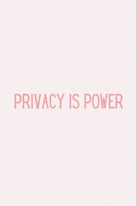 Privacy Is Power Quotes, Privacy Aesthetic, Privacy Wallpaper, Privacy Is Power, 2024 Encouragement, Privacy Quotes, Vision 2024, Power Wallpaper, Vision Board Quotes