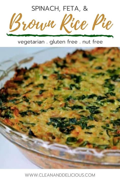 Rice Pie Recipe, Spring Recipes Vegetarian, Brown Rice Recipes Healthy, Rice Pie, Chinese Spinach, Healthy Rice Recipes, Rice Recipes For Dinner, Clean And Delicious, Spinach Feta