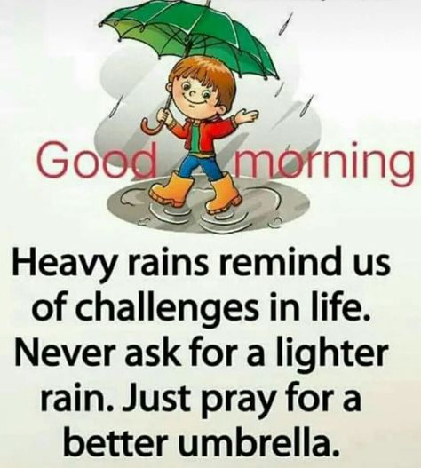 Rainy Morning Quotes, Rainy Good Morning, Good Morning Rainy Day, Rainy Day Quotes, Good Morning Quotes Friendship, Challenges In Life, Good Morning Greeting Cards, Joyful Life, Good Morning Life Quotes