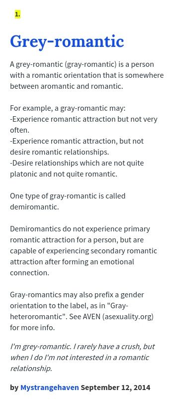 A grey-romantic (gray-romantic) is a person with a romantic orientation that is somewhere between aromantic and romantic. For example, a gray-roman... Ace Pride, Asexual Pride, Intersectional Feminism, A Romantic, Feelings, Grey, Quotes, White