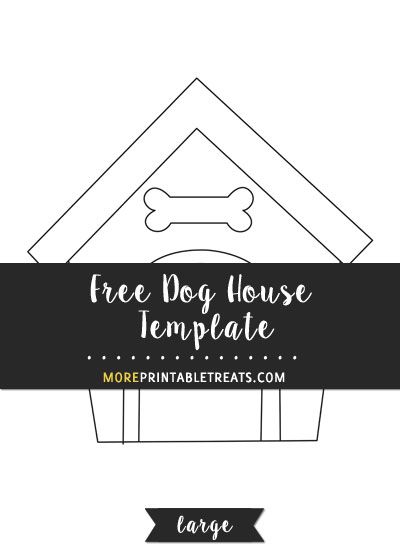 Free Dog House Template - Large Dog House Template, Dog Template, My Pet Dog, Pets Preschool Theme, 3 Birthday, Child Education, House Template, Name Crafts, Activity Room