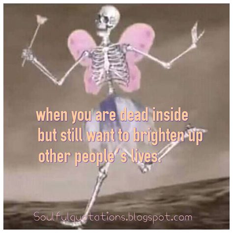 When you are dead inside still want to brighten up other people’s lives.  Quotes for sensitive people,  highly sensitive people, good people quotes,  do good no matter what,   Quote addicted, quote of the day,  quotes for soul , best quotes,  top ten quotes, motivational speakers quotes , inspirational,  motivation,  Motivational,  words,  thoughts, Dead Inside Meme, Dead Inside Quotes, Quotes For Soul, Motivational Speakers Quotes, Good People Quotes, Dead Quote, Fine Quotes, Red Quotes, Motivational Speakers