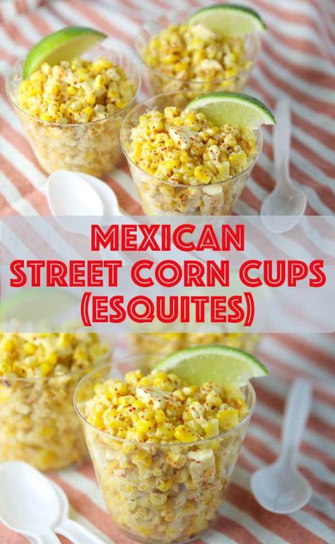 Corn Cup Recipe, Street Corn Cups, Street Corn In A Cup, Corn In A Cup, Bowls Healthy, Mexican Street Corn Recipe, Street Corn Recipe, Quinoa Bowls, Delicious Appetizer Recipes