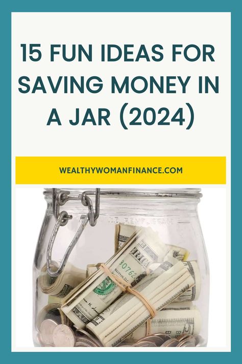 15 fun ideas for saving money in a jar (2024) written above a jar filled with rolled-up dollar bills. Diy Savings Jar, Money Saving Jars Ideas Diy, Cute Money Saving Jars, Saving Jar Ideas, Saving Money Jars, Money Jars Diy, Money Jar Ideas, 20k Savings Plan, Vacation Fund Jar