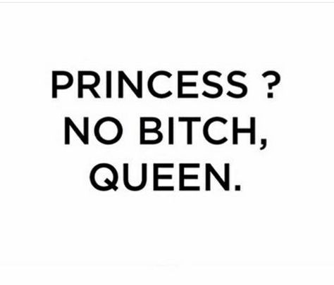 Princess? No bitch, queen Queen Quotes Boss, Princess Quotes, Queens Wallpaper, Sassy Wallpaper, Queen Tattoo, Cute Instagram Captions, Amazing Inspirational Quotes, Queen Aesthetic, Dont Call Me