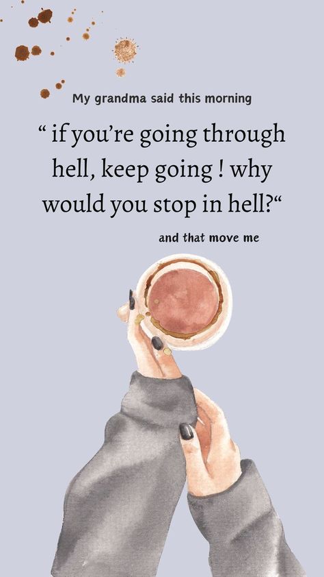 " if you're going through hell , keep going ! why would you stop in hell? #quote #positiveaffirmation #dailyquote #girlpower Hell Quotes, Keep Going Quotes, Love Yourself Quotes, Deep Thought Quotes, Quote Aesthetic, Keep Going, Daily Quotes, Thoughts Quotes, Be Yourself Quotes