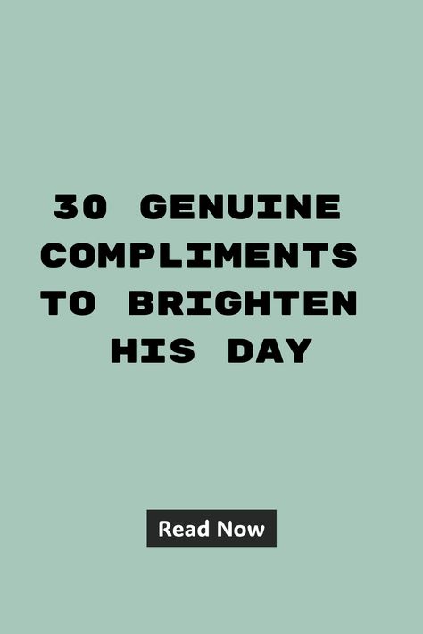 Discover 30 heartfelt compliments to bring a smile to his face and uplift his day. From sincere words about his character to praises for his efforts, these genuine compliments are sure to make him feel appreciated and loved. Brighten his day with words that truly resonate and show him how much he means to you. Strengthen your bond by expressing your admiration in a meaningful way. Let him know just how special he is with these thoughtful compliments that will leave a lasting impact on him. Bf Compliments, Genuine Compliments, Smile Compliments, Compliments For Boyfriend, Compliment For Guys, Best Compliments, Conversation Starters For Couples, Care For Others, How To Look Handsome