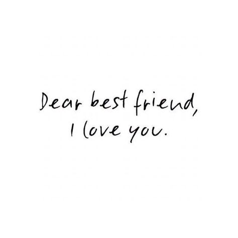 Bff Words, Future Wife Quotes, Best Friend Love Quotes, Quotes Wise Words, Friend Love Quotes, Dear Best Friend, Wife Quotes, Besties Quotes, Best Friend Love