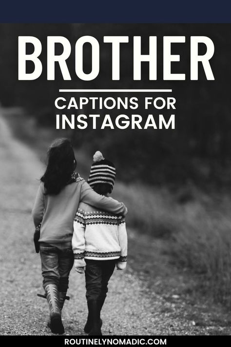 Siblings walking with words Brother Captions for Instagram Birthday Caption For Brother, Brother Caption, Birthday Captions For Myself, Best Brother Quotes, Brother Birthday Quotes, Brother Humor, Cute Captions, Short Instagram Captions, Birthday Captions Instagram