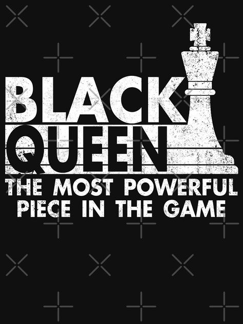 Pride History, Chess Queen, Shirt Art, Gaming Shirt, Black Pride, Tshirt Art, African American History, Black Queen, Most Powerful