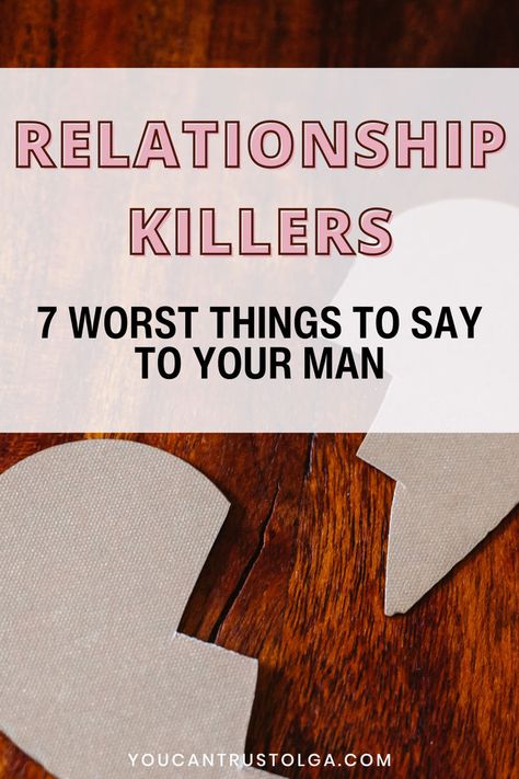 7 Things You Should Never Say to a Guy, relationship advice Couples Advice, Personal Development Goals, Boyfriends And Girlfriends, Couple Advice, Men Are From Mars, Relationship Killers, A Real Man, Wise Woman, Healthy Communication