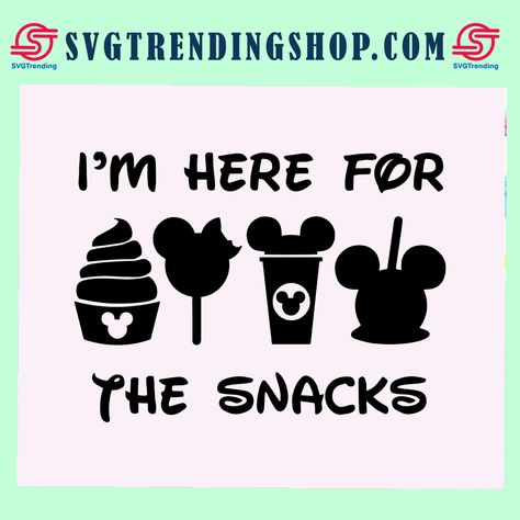 Im Here For The Snacks Disney Svg, Disney Here For The Snacks Svg, Here For The Snacks Disney Shirt, Disney Here For The Snacks Shirt, Disney Snack Shirt, Disney Snacks Svg, Disney Here For The Snacks, Disney Shirts Svg, Here For The Snacks Svg