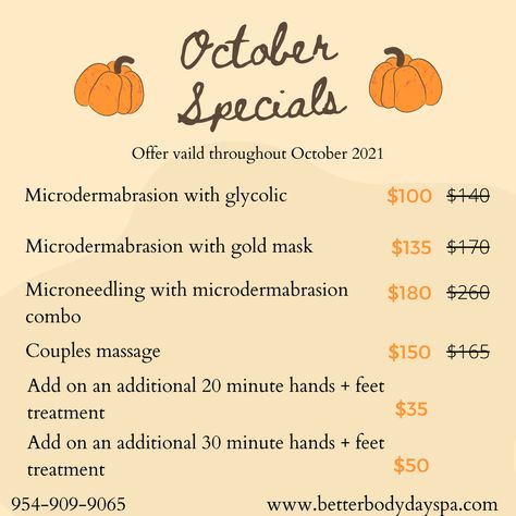 🎃 OCTOBER SPECIALS 🎃 Treat yourself this Halloween to a relaxing couples massage, or facial! Don't miss out on these great deals. Offer valid throughout October 2021. Give us a call at 954-909-9065 to book! October Spa Specials, Wax Business, Spa Promo, Esthetician School, Spa Specials, Spa Marketing, Esthetician Marketing, Better Body, Body Spa