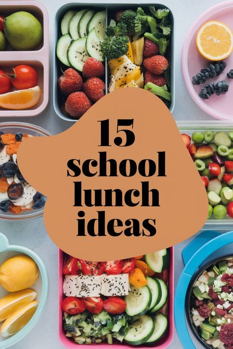 15 school lunch ideas surrounded by colorful bento boxes filled with fruits, vegetables, and meals. Healthy School Lunches For Teens, School Lunches For Teens, Lunches For Teens, School Lunch Ideas For High Schoolers, School Lunch Ideas For Teens, Banana Sushi Rolls, Lunch Ideas For Picky Eaters, Easy Packed Lunch, High Protein Lunch Ideas