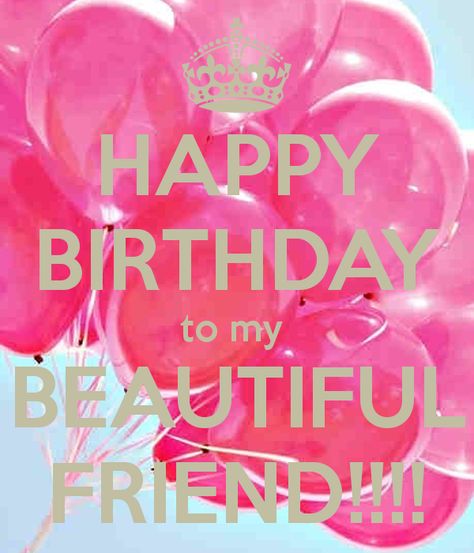 'HAPPY BIRTHDAY to my BEAUTIFUL FRIEND!!!!' Poster Happy Birthday Gorgeous Friend, Happy Birthday Beautiful Friend, Beautiful Happy Birthday, Happy Birthday Gorgeous, Birthday Greetings Friend, Happy Birthday Beautiful, Happy Birthday Friend, Happy Birthday Wishes Quotes, Happy Birthday Wishes Cards