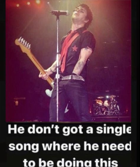 Billy Joe Armstrong, Marry Me Quotes, Billie Green Day, Green Day Billie Joe, Tré Cool, Joe Armstrong, Billie Joe Armstrong, Music Memes, Green Day