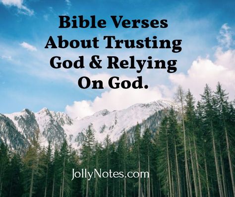 Verses On Trusting God, Scriptures On Trusting God, Trust In The Lord Quotes, Bible Verses About Trusting God, Verses About Trusting God, Relying On God, Strength In God, Famous Bible Verses, Strength In The Lord