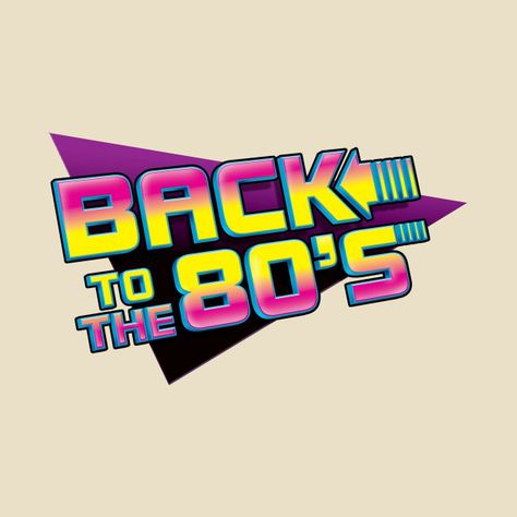 Baack to 80s - 80s - T-Shirt | TeePublic 80s Aesthetic Retro Drawings, 80s Tshirt Design, 80s Symbols, 80s Design Graphic, 80s Doodles, 80s Sayings, 80s Graphics, 80s Images, 80s Aesthetic Retro