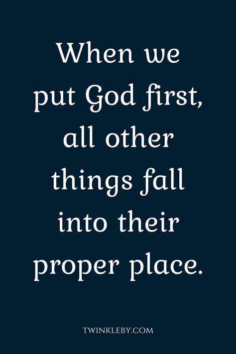 When We Put God First All Other Things, Put God First, Rich Food, I Need Jesus, God First, Jesus Loves You, Catholic Faith, Christian Life, Jesus Loves