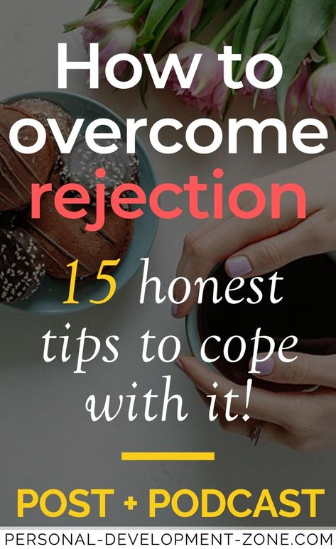 How To Accept Rejection, Life Crisis, Confidence Tips, That Feeling, Overcoming Fear, Intentional Living, Conflict Resolution, Career Development, Life Organization