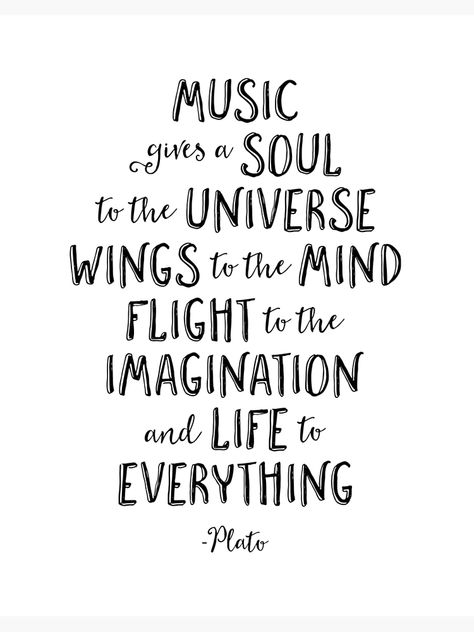 "Music Gives A Soul To The Universe Wings To The Mind, Plato Quote, Music Lovers Gift" Art Board Print for Sale by aenaonartwork | Redbubble Music Soul Quotes, Spiritual Music Quotes, Music Is Powerful Quotes, Music Saves My Soul, Music Gives A Soul To The Universe, Plato Quotes, Smart Quotes, Gift For Music Lover, Music Quotes