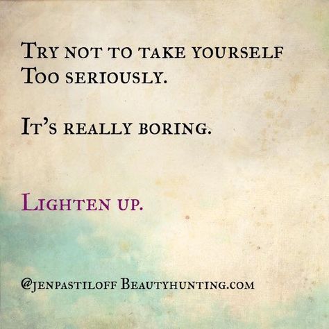 lighten up Lighten Up Quotes, Up Quotes, Favorite Bible Verses, Self Motivation, Inspirational Message, Quotes Funny, Happy Quotes, Great Quotes, Just Do It