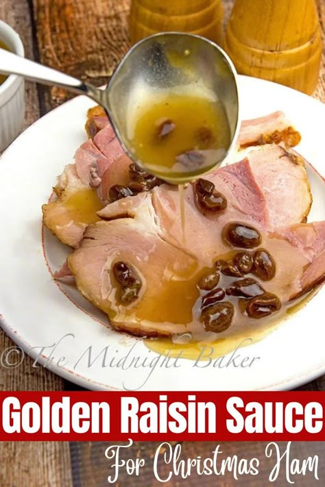 Dress up your Christmas Ham with a sweet and delicious golden raisin sauce. Raisin Sauce For Ham, Sauce For Ham, Ham Glazes, Raisin Sauce, Ham Gravy, Ham Sauce, Fresh Ham, Raisin Recipes, Sweet Sauces