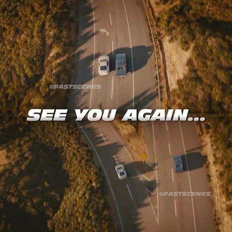 See you again song for tribute for Paul Walker For Paul Walker, See You Again Paul Walker, Paul Walker See You Again, Fast And Furious See You Again, See You Again Tattoo, See You Again Song, Fast Furious Quotes, Indian Freedom Fighters, Feeling Quotes