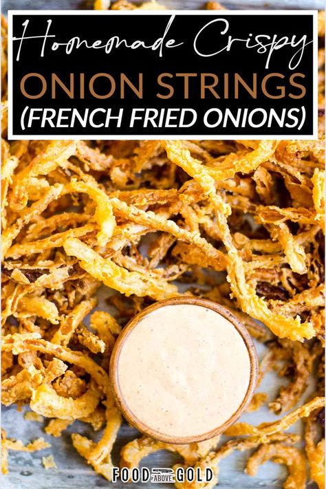 French fried onions are a staple pantry ingredient around Thanksgiving, but it deserves its own moment to shine with this homemade crispy onion strings recipe. Dip it in a bbq aioli or your favorite dipping sauce for a simple fried treat that is easy to devour. Let me start by saying that fried onion strings (aka: french fried onions) SHOULD NOT STICK TOGETHER! | @foodabovegold Bbq Aioli, Onion Strings Recipe, Fried Onion Strings, French Fried Onion Recipes, Fried Onions Recipe, Onion Strings, Onion Rings Recipe, Blooming Onion, French Fried Onions