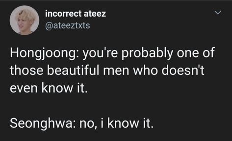 Seongjoong Incorrect Quotes, Oc Imagine, Ateez Quotes, Funny Ateez, Kpop Text, Ateez Funny, Ateez Memes, Pirate Kids, I Believe In Love