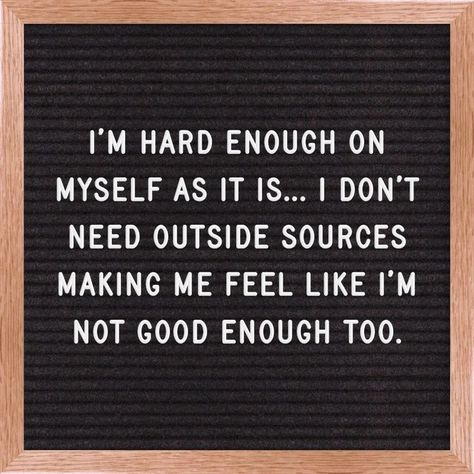 Dont Feel Pretty Enough Quotes, Quotes For When You Feel Like You Arent Good Enough, Not Feeling Like Myself, I’m Good Enough Quote, Don’t Feel Good Enough Quotes, Quotes For Not Feeling Good Enough, Dont Feel Good Enough Quotes, I’m Good Enough Quotes, Quotes For When You Don’t Feel Like Enough