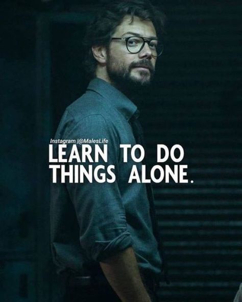 Professor Quote, Berlin Quotes, Change Your Life Quotes, Life Choices Quotes, Bio Data, Wallpaper Landscape, Stoic Quotes, Strong Mind Quotes, Man Up Quotes