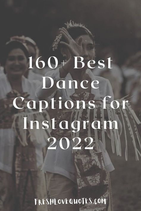 160+ Best Dance Captions for Instagram 2022 | Fresh Love Quotes Dancing Friends Quotes, Dance Captions Dancers, Dance Quotes For Instagram, Dance Reel Captions Instagram, Dance Video Captions Instagram, Caption For Dance Reels Instagram, Dancer Instagram Captions, Dance Captions Instagram Short, Funny Dance Captions