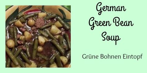 german green bean soup Green Bean Soup, Autumn Meals, Easy German Recipes, Green Beans Soup, German Food Authentic, German Cooking, Green Beans And Potatoes, Bean Soup Recipes, One Pot Meal