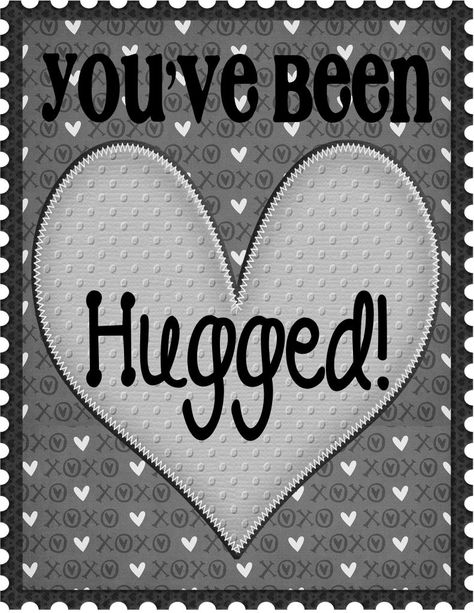 My Digital Creations: You've Been Hugged - Free Printable You've Been Hugged, You've Been Elfed, Been Booed, Interactive Facebook Posts, You've Been Booed, February Holidays, Staff Morale, Staff Motivation, Valentines Crafts