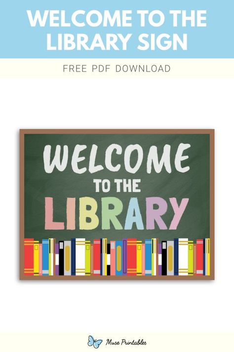 Free printable welcome to the library sign template in PDF format. Download it at https://museprintables.com/download/sign/welcome-to-the-library/ Welcome To The Library, Library Signs, Library Boards, Download Sign, Welcome Boards, Book Report, Library Decor, Free Library, School Library