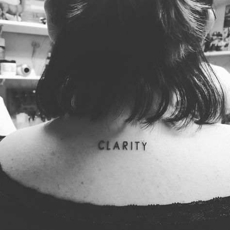 Love my tattoo more than anything right now! Clarity of the mind! Clarity Tattoo, Small Words Tattoo, My Tattoo, Small Words, Word Tattoos, New Journey, The Mind, I Tattoo, Tattoo Quotes