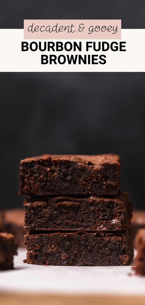 These bourbon fudge brownies are the perfect adult boozy brownies for any special occasion! They're rich, fudgy, and spiked with alcohol for warmth and a little kick. They're the perfect brownies for whiskey lovers! Bourbon Baking Recipes, Whisky Brownies, Boozy Desserts Summer, Bourbon Brownies Recipes, Bourbon Dessert Recipes, Fancy Brownies, Boozy Brownies, Bourbon Fudge, Bourbon Brownies