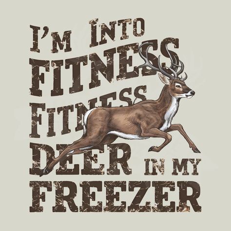 Deer Hunting Sublimation Designs, Hunting Sayings, Funny Hunting Pics, Hunting Quotes Funny, Deer Png, Hunting Decal, Western Quotes, Hunting Quotes, Hunting Design